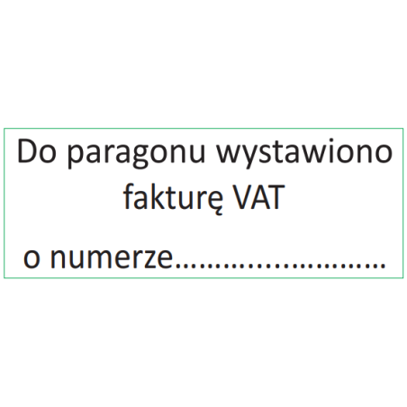 Pieczątka Do Paragonu Wystawiono Fakturę Vat O Numerze.... Imprint 8912 Trodat